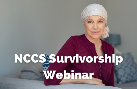 NCCS Survivorship Webinar