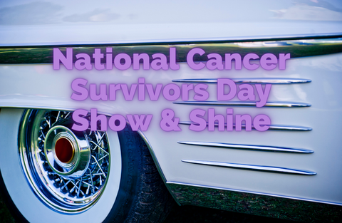 National Cancer Survivors Day Show & Shine