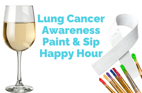 Lung Cancer Awareness Paint & Sip Happy Hour