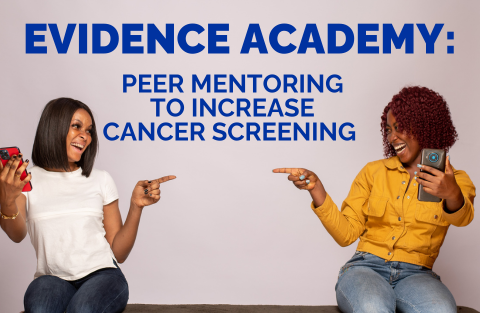 Evidence Academy: Peer Mentoring to Increase Cancer Screening
